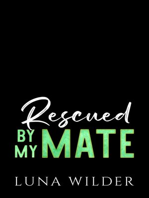 cover image of Rescued by My Mate